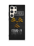 Danger Covid 19 Samsung Galaxy S24 Ultra 5G Case OV6132