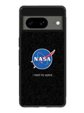 Nasa I Need My Space Google Pixel 8 Case QC0283