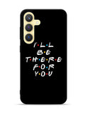 Friends Quotes Samsung Galaxy S25 5G Case OV0503