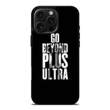 go beyond plus ultra iPhone 16 Pro Case OV8738