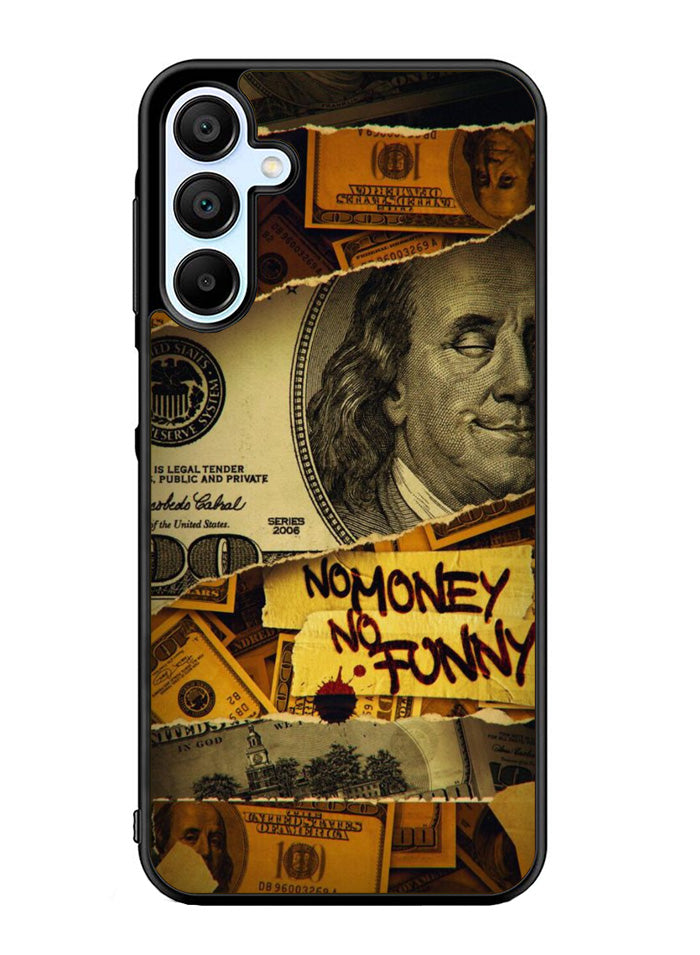 No Money No Funy Samsung Galaxy A15 5G Case OV10988