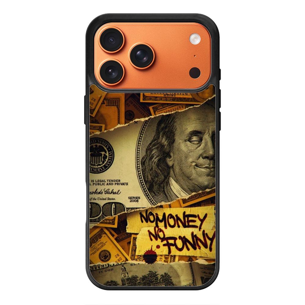 No Money No Funy iPhone 17 Pro Case QC10988
