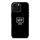 Idiot Simple Quotes iPhone 16 Pro Case OV11222