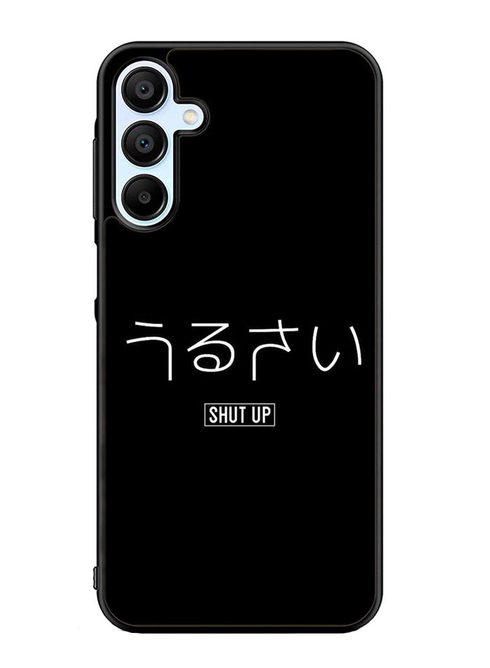Shut Up Simple Quotes Samsung Galaxy A15 5G Case OV11225