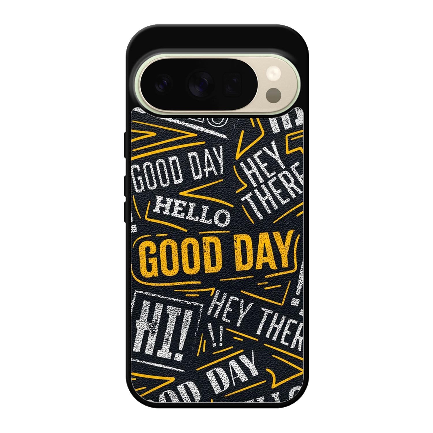 Hello Good Day Google Pixel 10 Pro XL Case OV11220
