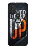 Never give up Motorola Moto G Pure 2021 , Moto G Power 2022 Case OV9529