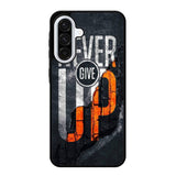 Never give up Samsung Galaxy A56 5G Case OV9529