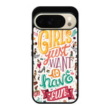 Girls Just Want To Have Fun Google Pixel 10 Pro XL Case QC0778