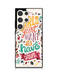 Girls Just Want To Have Fun Samsung Galaxy S24 Ultra 5G Case OV0778