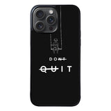 dont quit FLX0544 iPhone 15 Pro Max Case