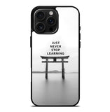 Never stop learning FLX0548 iPhone 16 Pro Max Case