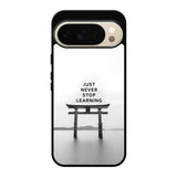 Never stop learning FLX0548 Google Pixel 10 Pro XL Case