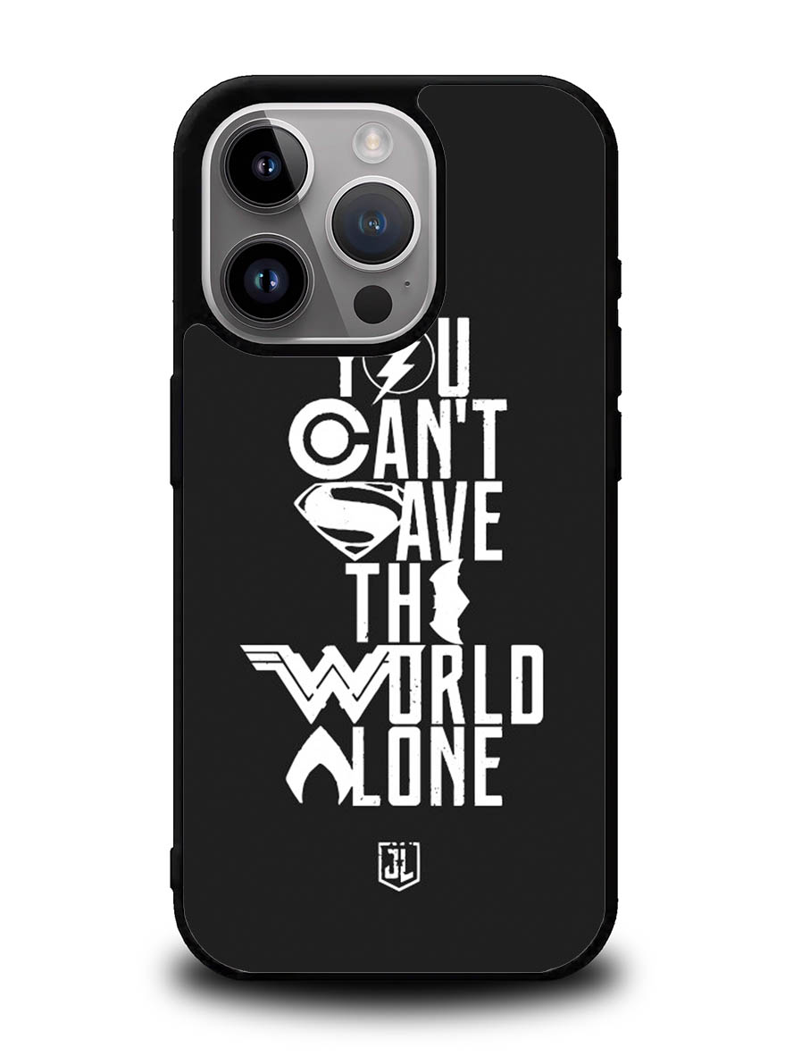 JL You Cant Save The World Alone iPhone 14 Pro Case QC1461