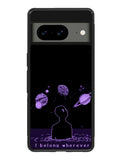 I Belong Wherever I Want To Be Google Pixel 8A Case QC11114