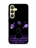 I Belong Wherever I Want To Be Samsung Galaxy S25 Plus 5G , Samsung Galaxy S25+ 5G Case OV11114