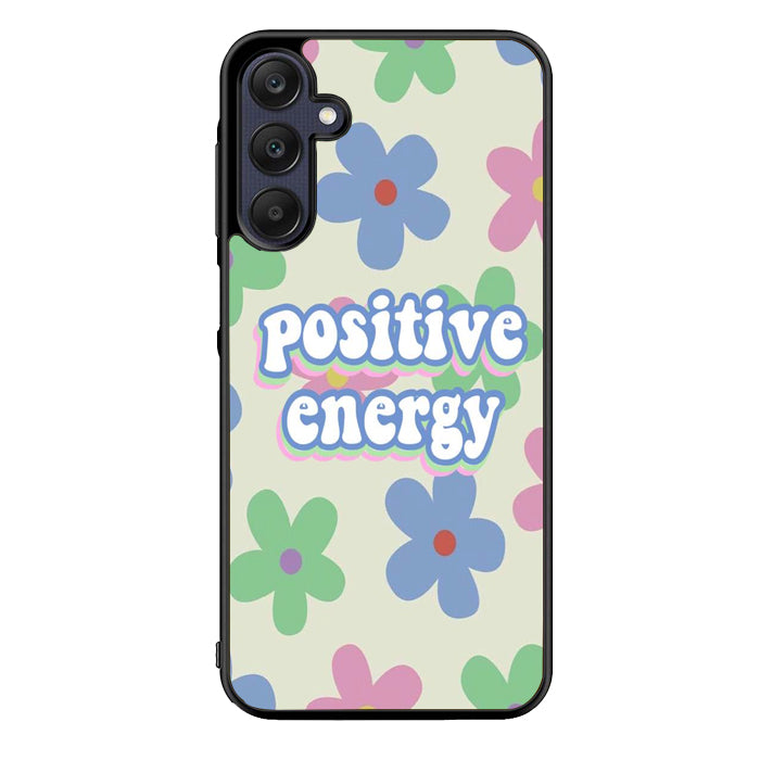 Positive energy FLN0137 Samsung Galaxy A15 A25 A35 A55 5G Case