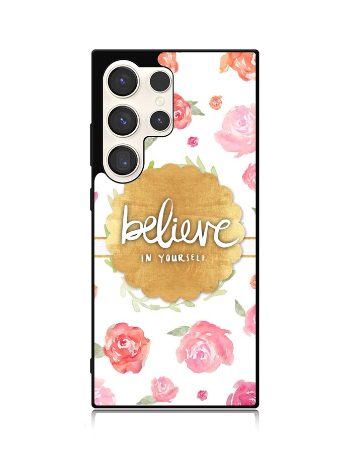 BELIEVE IN YOURSELF Samsung Galaxy S24 Ultra 5G Case OV1569