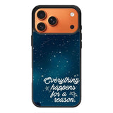 everything happens for a reason iPhone 17 Pro Case QC7265