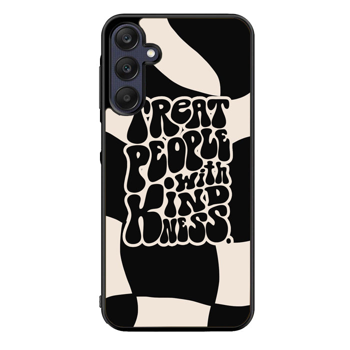 Treat People Quotes FORL0031 Samsung Galaxy A15 A25 A35 A55 5G Case
