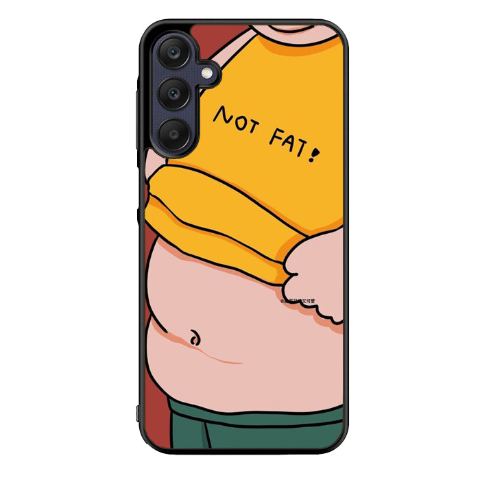 Not Fat FORL0129 Samsung Galaxy A15 A25 A35 A55 5G Case