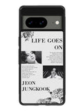 Life Goes On Jungkook Google Pixel 8A Case QC9291