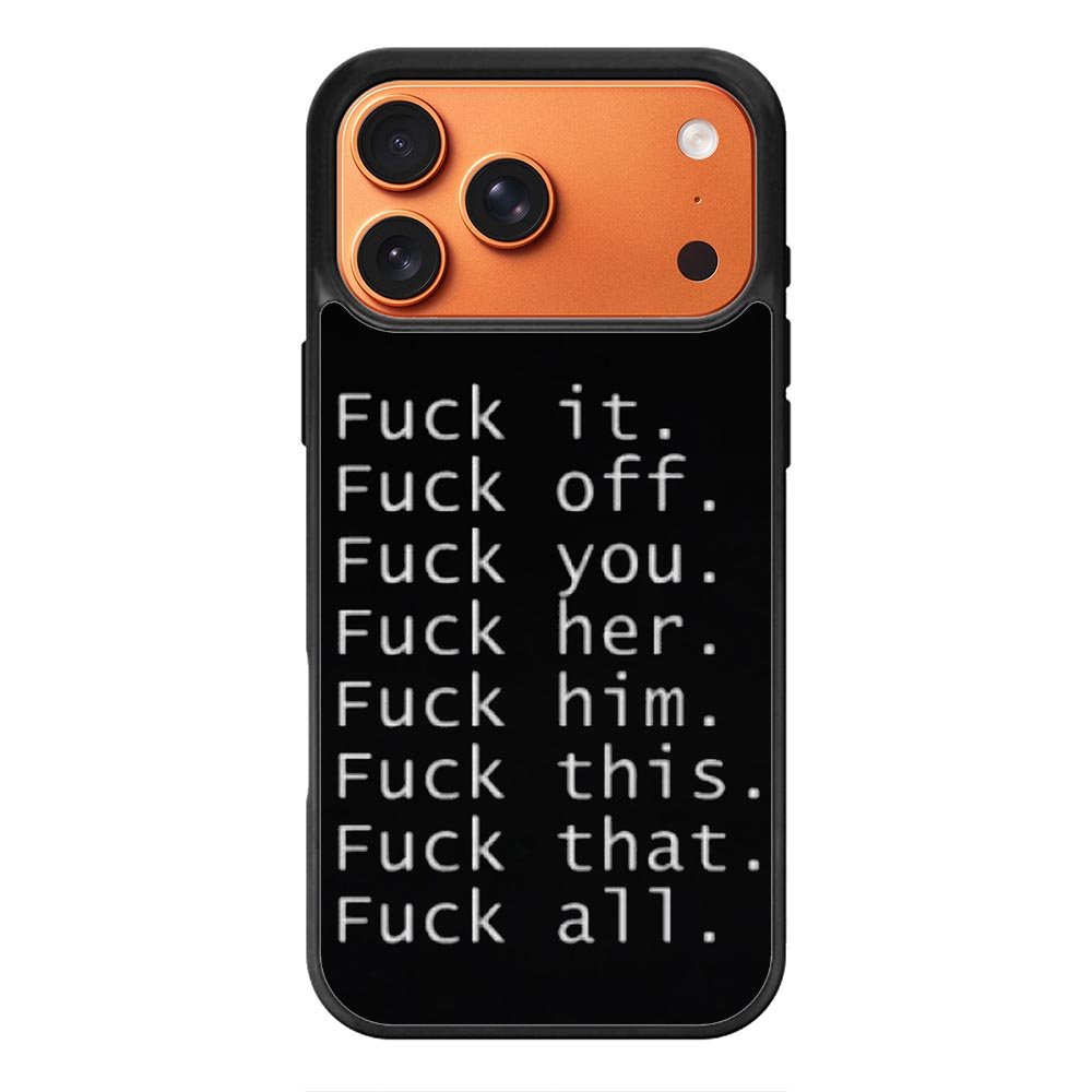 Fuck You and Fuck All iPhone 17 Pro Case OV4904