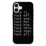 Fuck You and Fuck All iPhone 16 Case QC4904