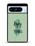Enjoy The Little Things Google Pixel 8 Pro Case QC8362