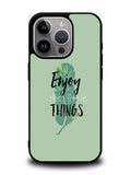 Enjoy The Little Things iPhone 14 Pro Case QC8362