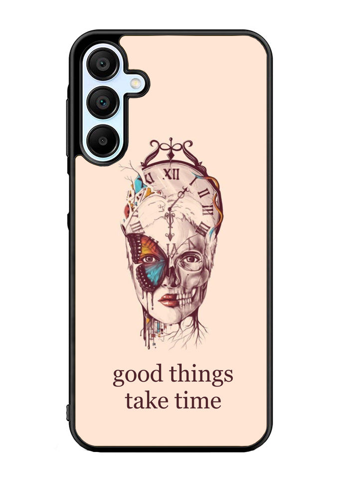 Good Things Take Time Samsung Galaxy A15 5G Case OV8299