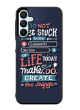 Quotes Do Not Stuck In The Comment Samsung Galaxy A35 5G Case OV10802