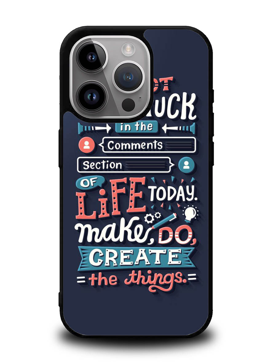 Quotes Do Not Stuck In The Comment iPhone 16 Pro Max Case OV10802