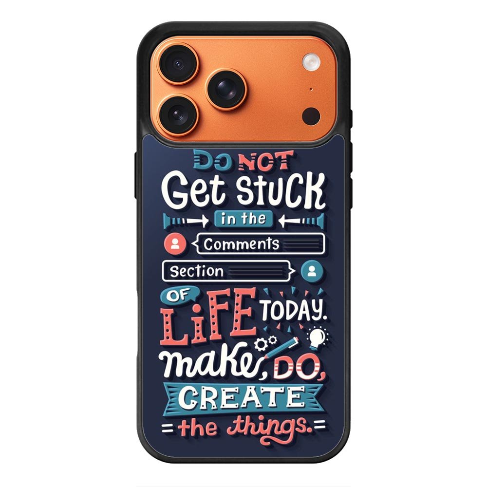 Quotes Do Not Stuck In The Comment iPhone 17 Pro Case OV10802
