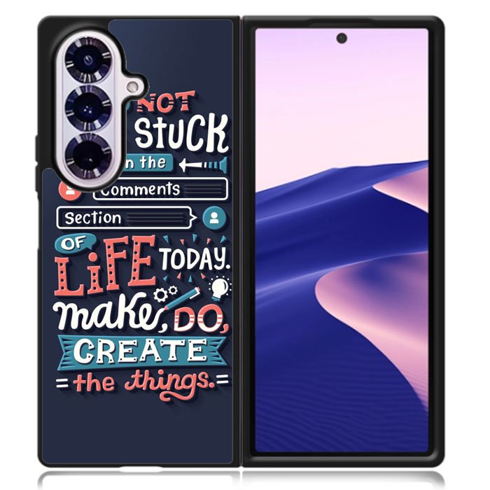 Quotes Do Not Stuck In The Comment Samsung Galaxy Z Fold 7 Case OV10802