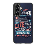 Quotes Do Not Stuck In The Comment Samsung Galaxy A37 Case OV10802