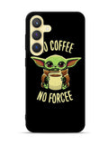 Coffe No Forcee Samsung Galaxy S23 Plus 5G , Samsung Galaxy S23+ 5G Case QC9327