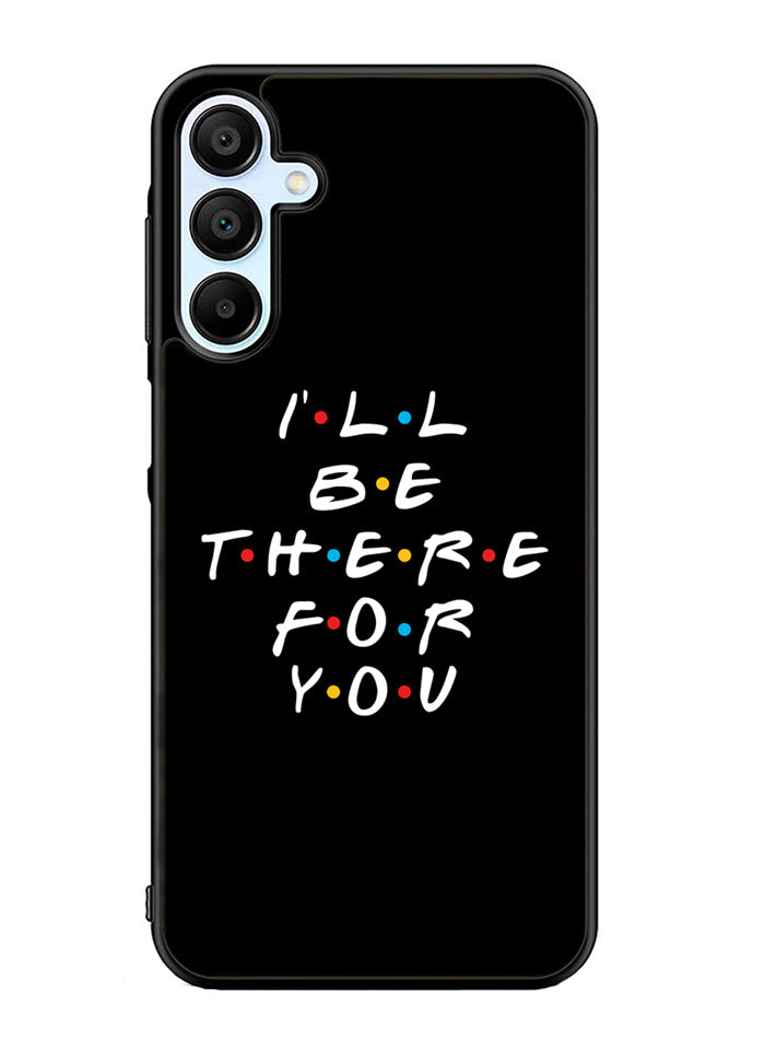 Friends Quotes Samsung Galaxy A15 5G Case OV0503