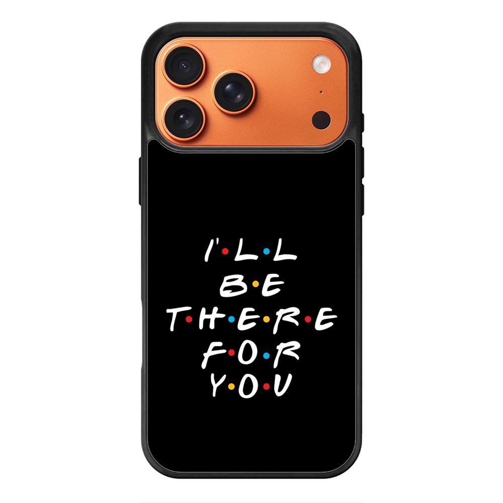 Friends Quotes iPhone 17 Pro Max Case QC0503