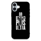 go beyond plus ultra iPhone 16 Case QC8738