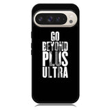 go beyond plus ultra Google Pixel 10 Pro XL Case OV8738
