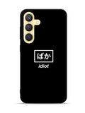 Idiot Simple Quotes Samsung Galaxy S25 5G Case OV11222