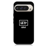 Idiot Simple Quotes Google Pixel 10 Pro XL Case OV11222