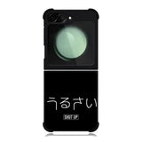 Shut Up Simple Quotes Samsung Galaxy Z Flip 6 5G 2024 Case OV11225