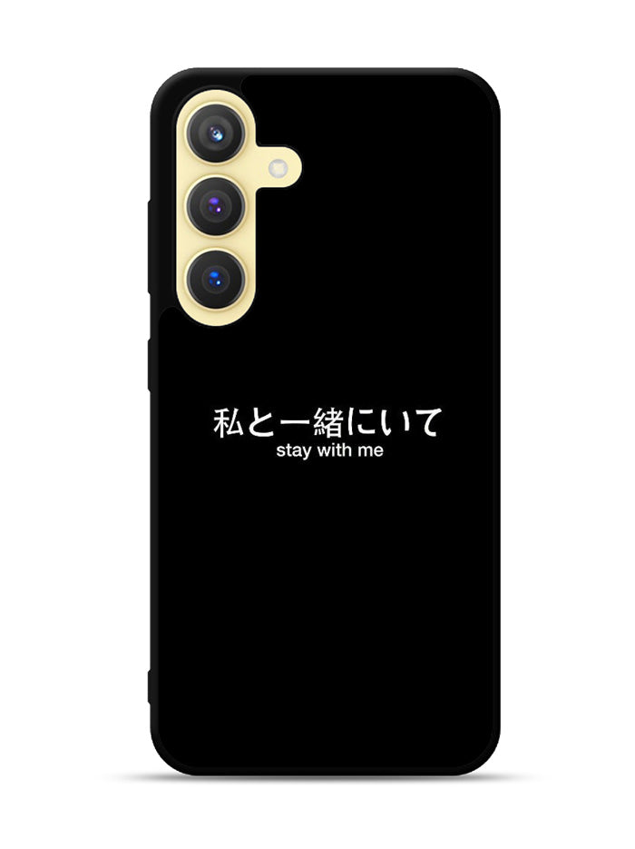 Stay With Me Simple Quotes Samsung Galaxy S24 Plus 5G , Samsung Galaxy S24+ 5G Case OV11226