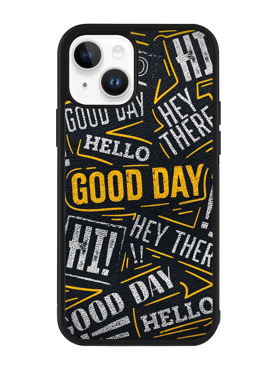 Hello Good Day iPhone 15 Case OV11220