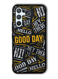 Hello Good Day Samsung Galaxy A54 5G Case OV11220