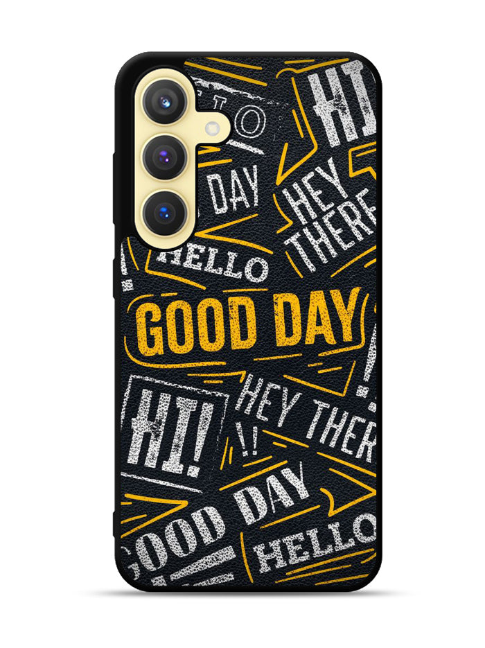 Hello Good Day Samsung Galaxy S25 5G Case OV11220