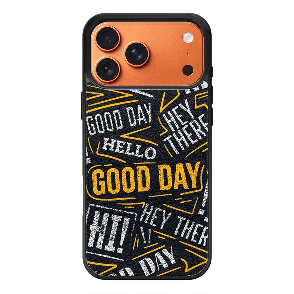 Hello Good Day iPhone 17 Pro Max Case OV11220