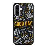 Hello Good Day Samsung Galaxy A16 5G Case OV11220