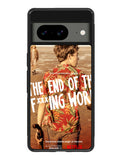 The End Of Fxxxing World Google Pixel 8A Case QC10713